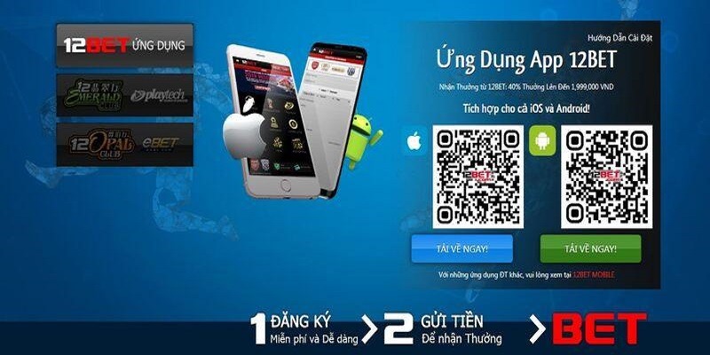 Hướng dẫn tải app 12BET cực đơn giản